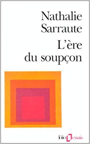 L'Ere du soupçon (Anglais) de Nathalie Sarraute ( 10 juillet 1987 )